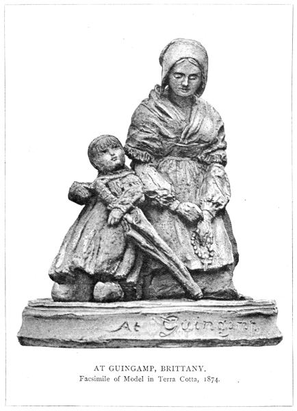 AT GUINGAMP, BRITTANY. Facsimile of Model in Terra Cotta, 1874.