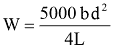 Equation: W = 5000 bd^2/4L