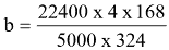 Equation: B = 22400 x 4 x 168 / 5000 x 324