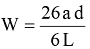 Equation: W = 26 ad / 6 L